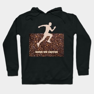 Runs on coffee m Hoodie